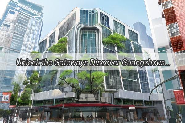 Unlock the Gateways Discover Guangzhous Prime Shipping Ports